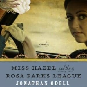 Miss Hazel and the Rosa Parks League by Jonathan Odell