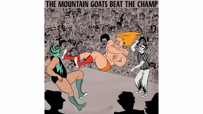 The Mountain Goats: Beat the Champ