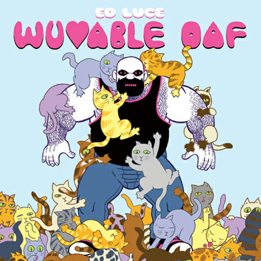 Wuvable Oaf by Ed Luce