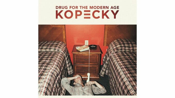 Kopecky: Drug for the Modern Age