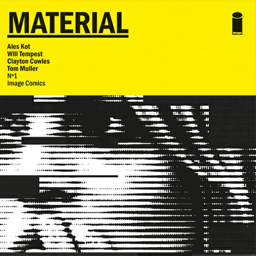 Material #1 by Ales Kot and Will Tempest