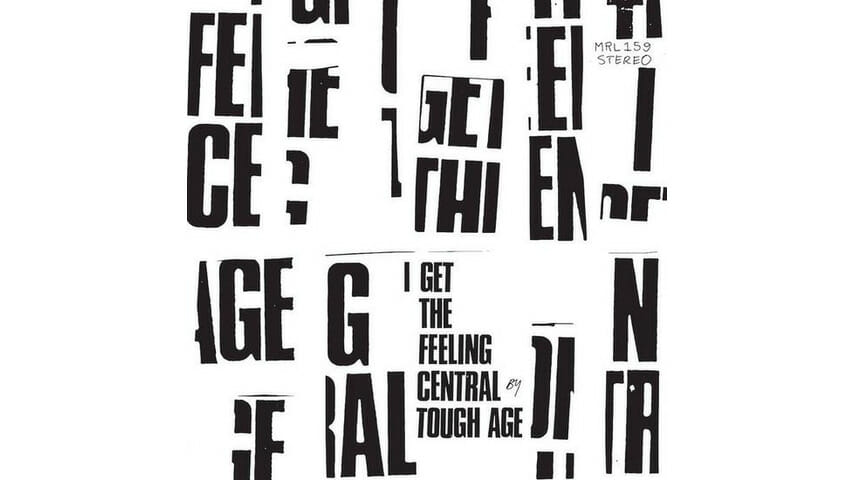 Tough Age: I Get the Feeling Central