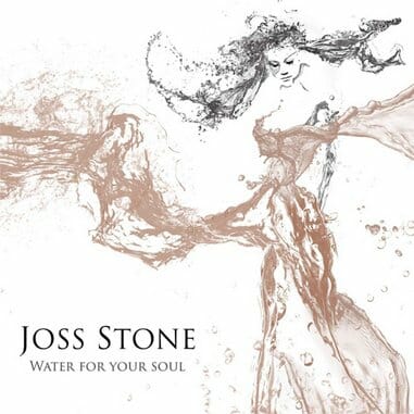 Joss Stone: Water For Your Soul