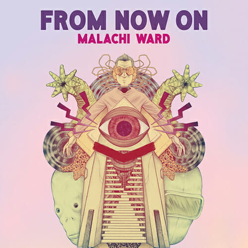 From Now On: Short Comic Tales of the Fantastic by Malachi Ward
