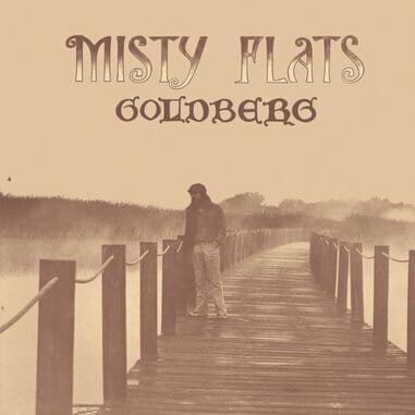 Goldberg: Misty Flats Reissue