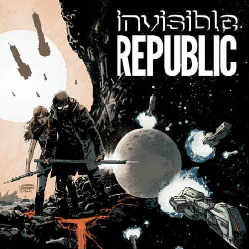 Invisible Republic Vol. 1 by Corinna Bechko & Gabriel Hardman