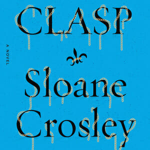 The Clasp by Sloane Crosley