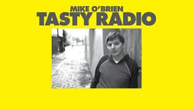 Mike O’Brien: Tasty Radio