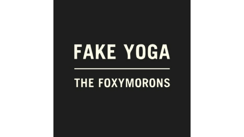 The Foxymorons: Fake Yoga