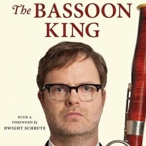 The Bassoon King by  Rainn Wilson