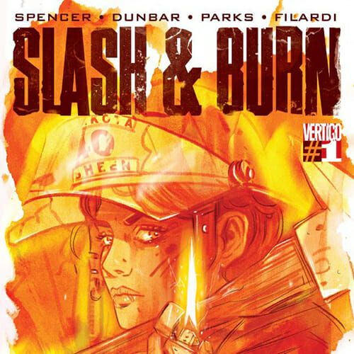Slash & Burn #1 by Si Spencer & Max Dunbar