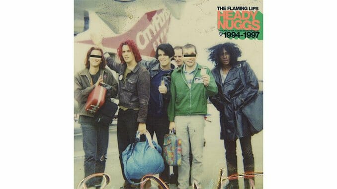 The Flaming Lips: Heady Nuggs: 20 Years After Clouds Taste Metallic 1994-1997