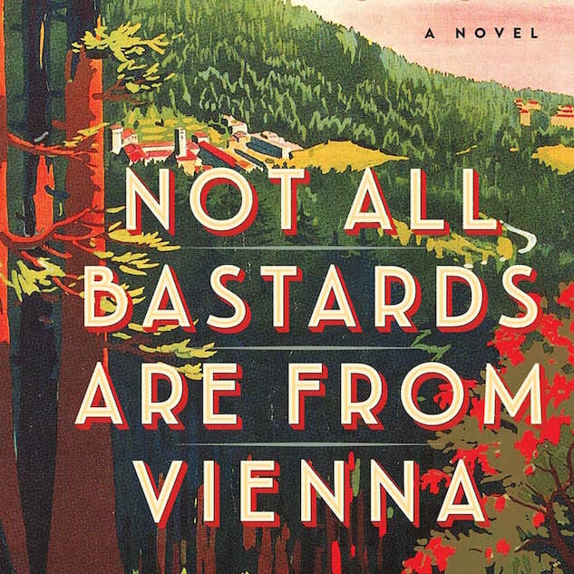Not All Bastards Are from Vienna by Andrea Molesini