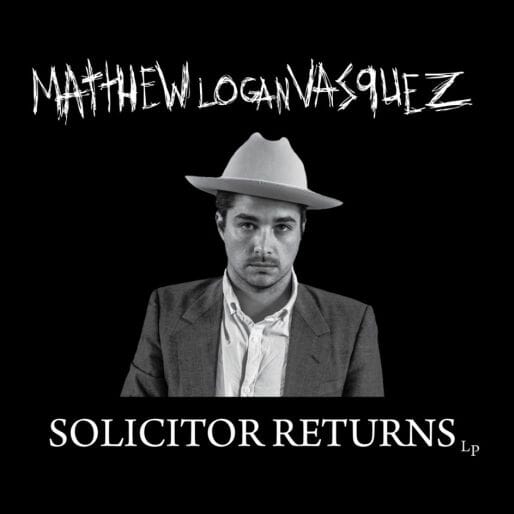 Matthew Logan Vasquez: Solicitor Returns