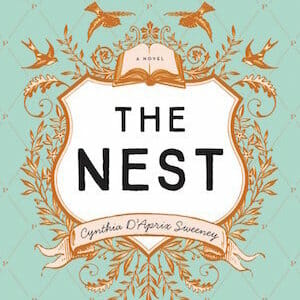 The Nest by Cynthia D’Aprix Sweeney