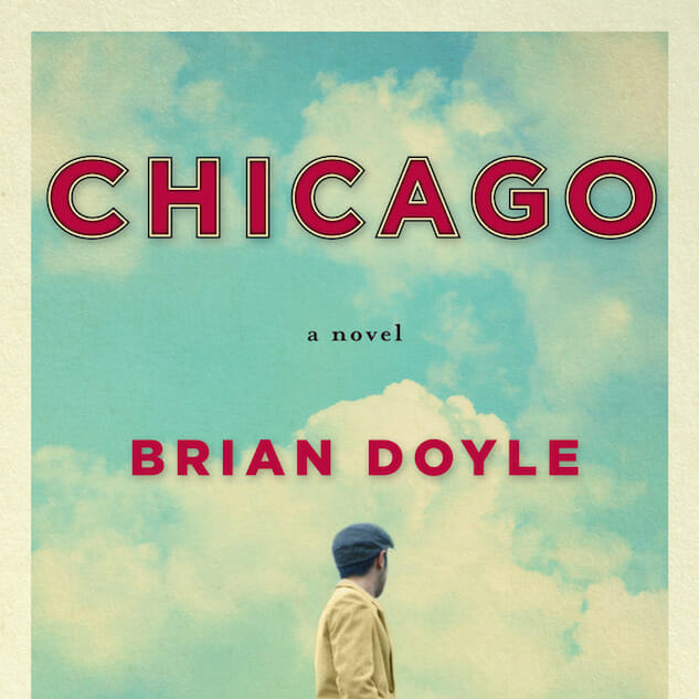 Chicago by Brian Doyle