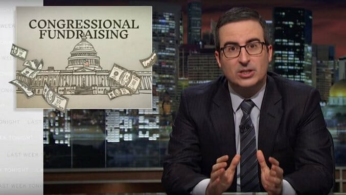 Watch John Oliver Explain the Ridiculousness of Congressional Fundraising