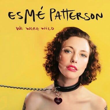 Esmé Patterson: We Were Wild