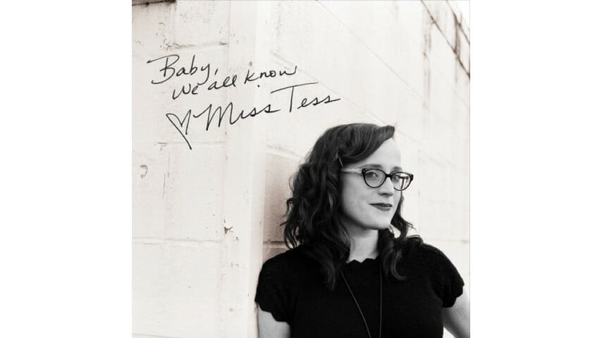 Miss Tess & The Talkbacks: Baby, We All Know