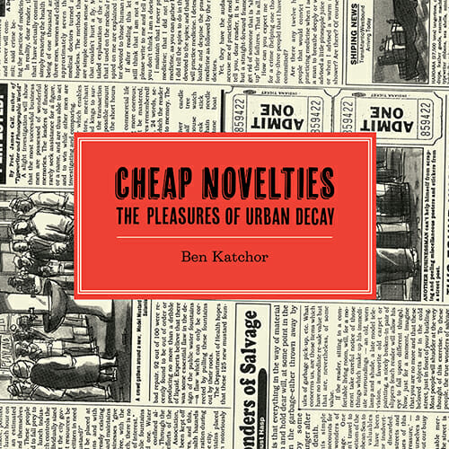 Imagined Cities and Real Nostalgia: Revisiting Cheap Novelties With Ben Katchor