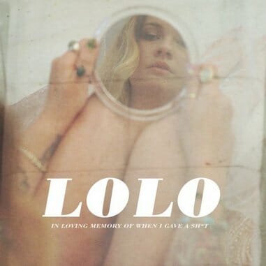 LOLO: In Loving Memory of When I Used to Give a Shit