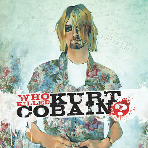 Who Killed Kurt Cobain is a Gorgeous, Familiar Dive into an Icon's Faux History