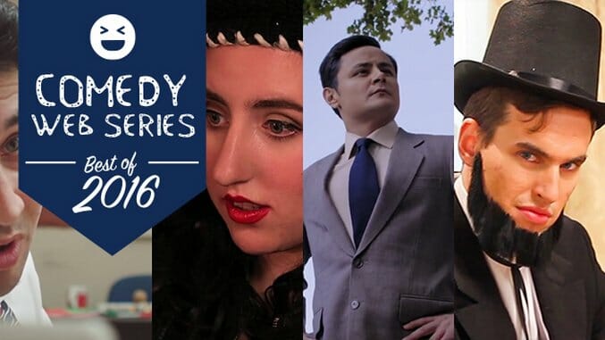 The 10 Best Comedy Web Series of 2016