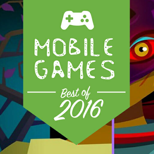 The 10 Best Mobile Games of 2016