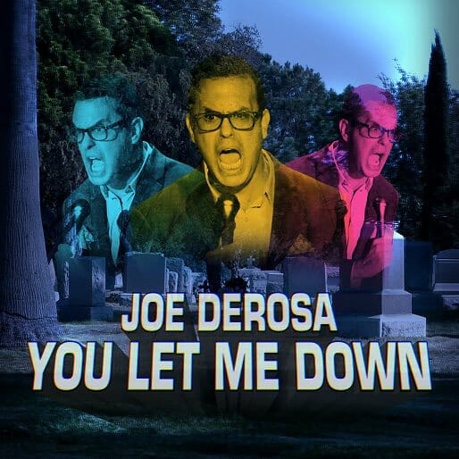 Listen to an Exclusive Preview of Joe DeRosa's Stand-up Album You Let Me Down