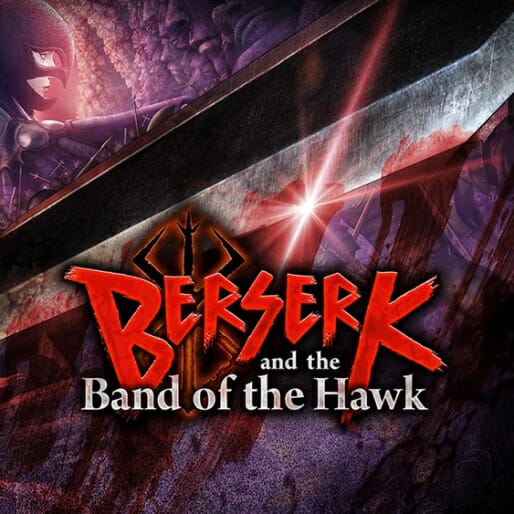 Berserk and the Band of the Hawk Fails Anime, Manga and Games in One Fell Swoop