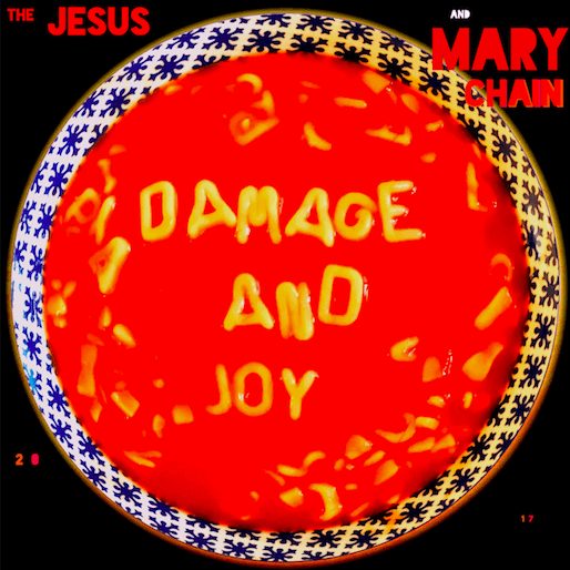 The Jesus & Mary Chain: Damage & Joy
