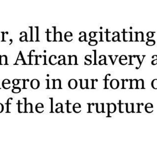 The Next Time Someone Says the Civil War Wasn't About Slavery, Show Them This