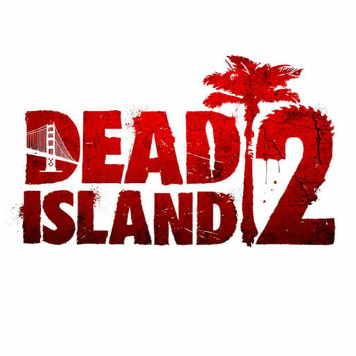 Dead Island 2 isn't Dead Yet; Deep Silver Says Still in Development
