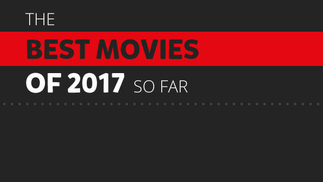 The 25 Best Movies of 2017 (So Far)