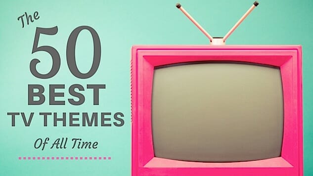 The 50 Best TV Theme Songs of All Time