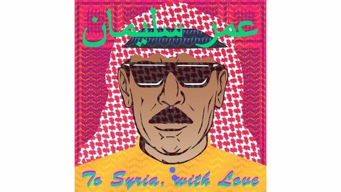 Omar Souleyman - To Syria, With Love