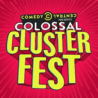 10 Colossal Clusterfest Shows We're Excited For