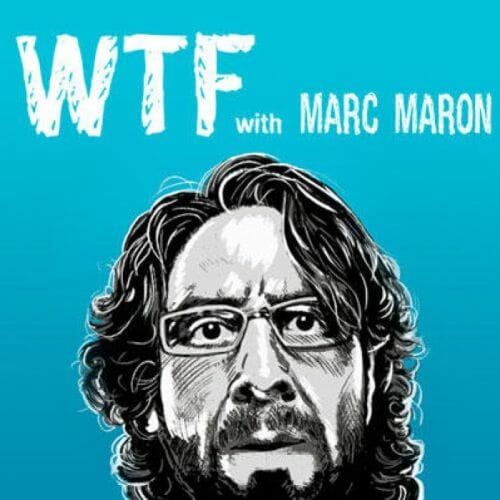 The 25 Best WTF with Marc Maron Episodes