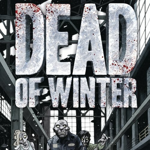 Dead of Winter Shows the Hurdles in Turning Board Games Into Comics