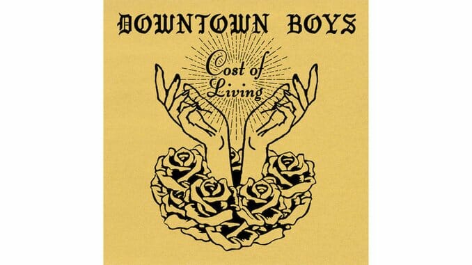 Downtown Boys: Cost Of Living