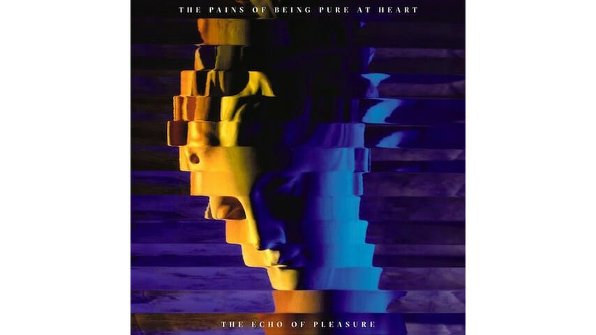 The Pains of Being Pure At Heart: The Echo of Pleasure