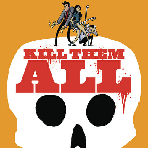 Extended Preview: Kyle Starks Serves Up Explosive Gonzo Action in Kill Them All