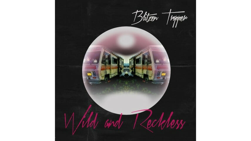 Blitzen Trapper: Wild and Reckless