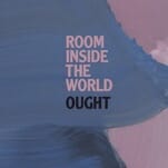Ought Announce New Album Room Inside the World, Share New Single/Video 