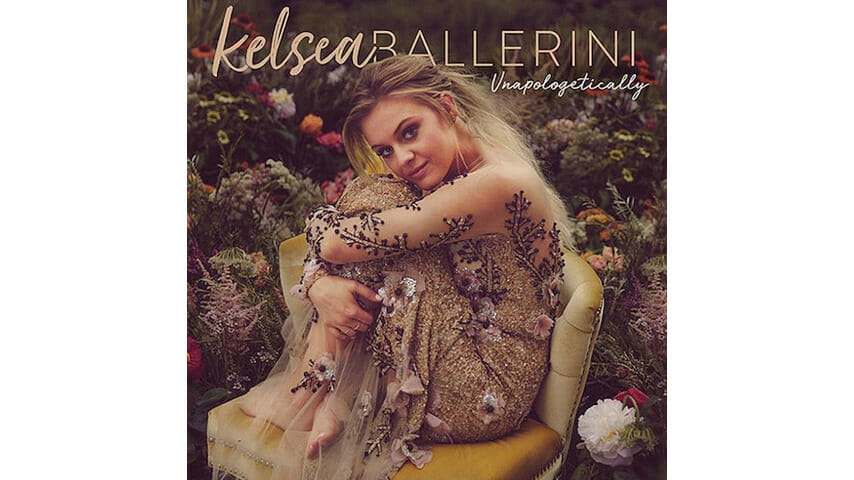 Kelsea Ballerini: Unapologetically