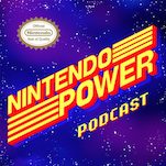 Nintendo Power Is Back in Podcast Form