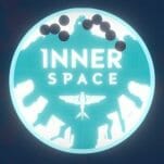 Innerspace: Beautiful, Rapturous and Painfully Disorienting