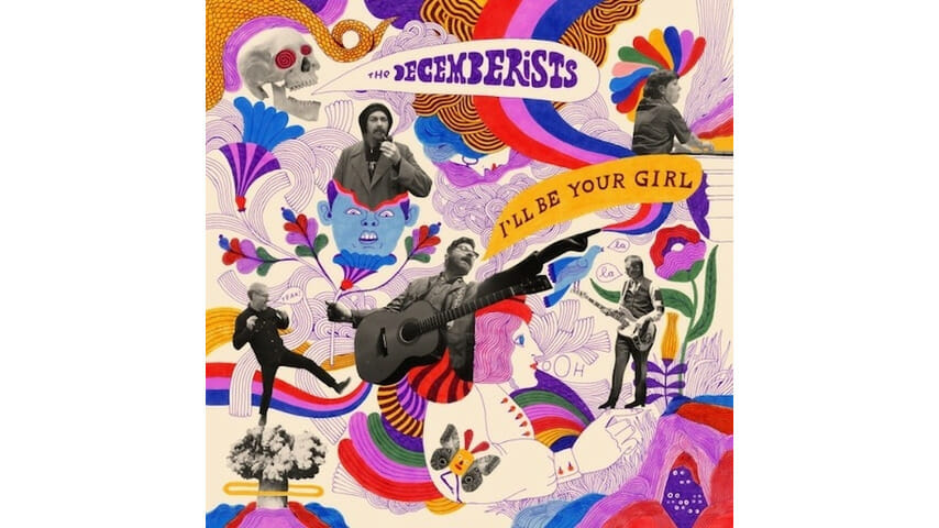The Decemberists: I'll Be Your Girl