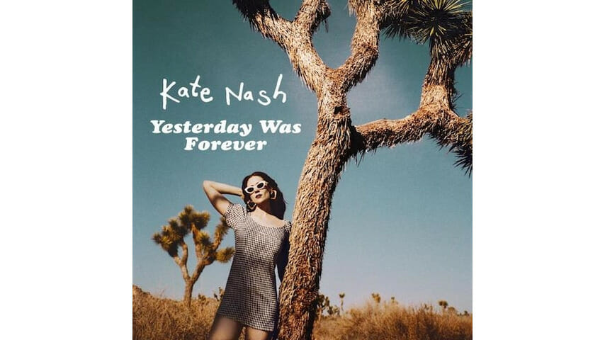 Kate Nash: Yesterday Was Forever