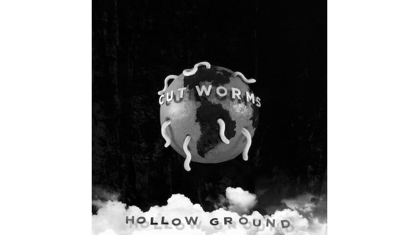 Cut Worms: Hollow Ground